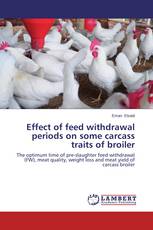 Effect of feed withdrawal periods on some carcass traits of broiler