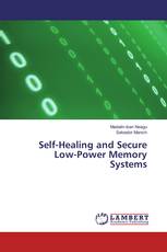 Self-Healing and Secure Low-Power Memory Systems