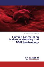 Fighting Cancer Using Molecular Modeling and NMR Spectroscopy