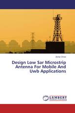 Design Low Sar Microstrip Antenna For Mobile And Uwb Applications