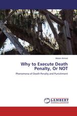 Why to Execute Death Penalty, Or NOT