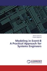 Modeling in Event-B A Practical Approach for Systems Engineers