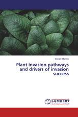 Plant invasion pathways and drivers of invasion success