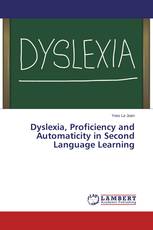 Dyslexia, Proficiency and Automaticity in Second Language Learning