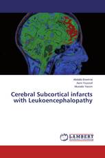 Cerebral Subcortical infarcts with Leukoencephalopathy