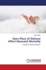 Does Place of Delivery Affect Neonatal Mortality