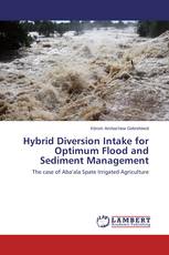 Hybrid Diversion Intake for Optimum Flood and Sediment Management