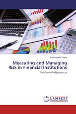 Measuring and Managing Risk in Financial Institutions