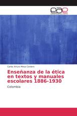 Enseñanza de la ética en textos y manuales escolares 1886-1930