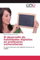 El desarrollo de habilidades digitales en profesores universitarios