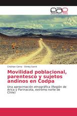 Movilidad poblacional, parentesco y sujetos andinos en Codpa