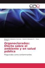 Organoclorados: Efecto sobre el ambiente y en salud pública