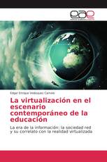 La virtualización en el escenario contemporáneo de la educación