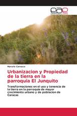 Urbanizacion y Propiedad de la tierra en la parroquia El Junquito
