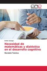 Necesidad de matemáticas y dialéctica en el desarrollo cognitivo