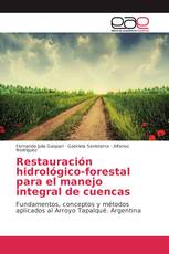 Restauración hidrológico-forestal para el manejo integral de cuencas