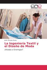 La Ingeniería Textil y el Diseño de Moda