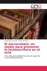 El microrrelato: un medio para promover la lectoescritura en el aula