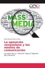 La oposición venezolana y los medios de comunicación