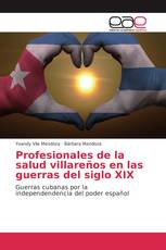 Profesionales de la salud villareños en las guerras del siglo XIX