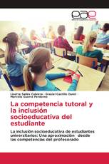 La competencia tutoral y la inclusión socioeducativa del estudiante