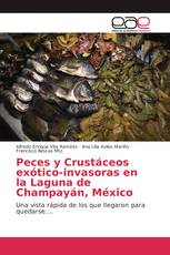 Peces y Crustáceos exótico-invasoras en la Laguna de Champayán, México