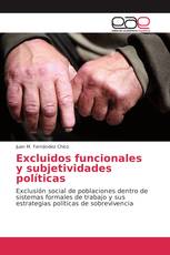 Excluidos funcionales y subjetividades políticas