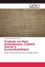 Trabajo en Red, Andragogía, Capital Social y Sustentabilidad