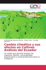 Cambio climático y sus efectos en Cultivos Andinos del Ecuador