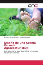 Diseño de una Granja Escuela Agroecoturística