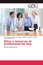 Ética y moral en el profesional de hoy