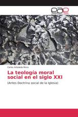 La teología moral social en el siglo XXI
