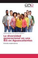 La diversidad generacional en una IES en Aguascalientes