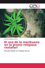 El uso de la marihuana en la praxis religiosa rastafari