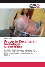 Proyecto Docente en Radiología Diagnóstica