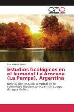 Estudios ficológicos en el humedal La Arocena (La Pampa), Argentina