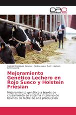 Mejoramiento Genético Lechero en Rojo Sueco y Holstein Friesian