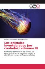 Los animales invertebrados (no cordados) volumen III