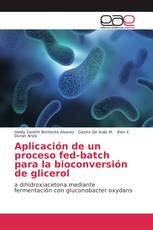 Aplicación de un proceso fed-batch para la bioconversión de glicerol