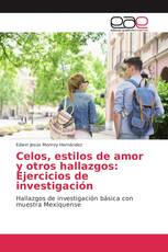 Celos, estilos de amor y otros hallazgos: Ejercicios de investigación