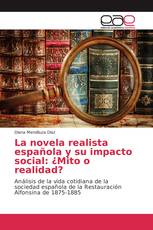 La novela realista española y su impacto social: ¿Mito o realidad?