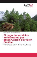 El pago de servicios ambientales por preservación del valor Paisaje