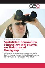 Viabilidad Económica Financiera del Huevo en Polvo en el Paraguay