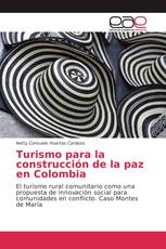 Turismo para la construcción de la paz en Colombia