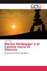 Martin Heidegger y el Camino hacia el Silencio