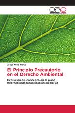 El Principio Precautorio en el Derecho Ambiental