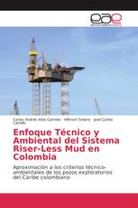 Enfoque Técnico y Ambiental del Sistema Riser-Less Mud en Colombia