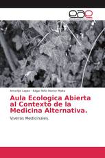 Aula Ecologica Abierta al Contexto de la Medicina Alternativa.