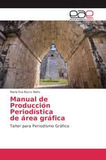 Manual de Producción Periodística de área gráfica