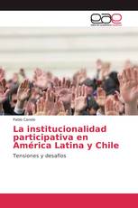 La institucionalidad participativa en América Latina y Chile
